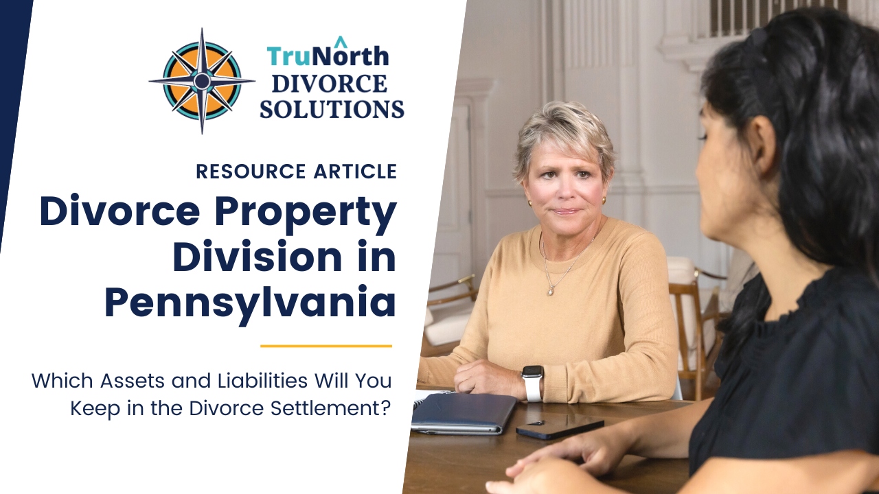 Divorce Property Division in Pennsylvania | Trunorth Divorce